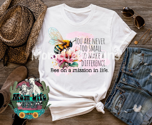 You Are Never Too Small To Make A Difference, Bee On A Mission In Life