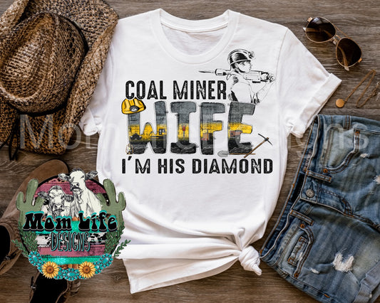 Coal Miner Wife I'm His Diamond