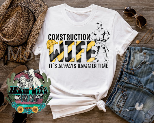 Construction Wife It's Always Hammer Time
