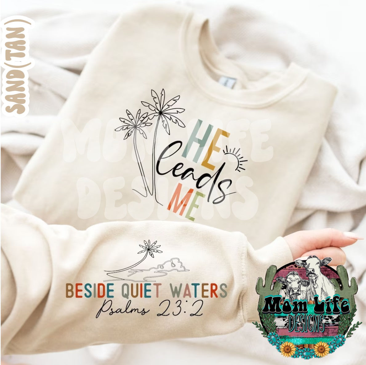 He Leads Me Beside Quiet Waters Psalms 23:2 Religious Crewneck Sweatshirt