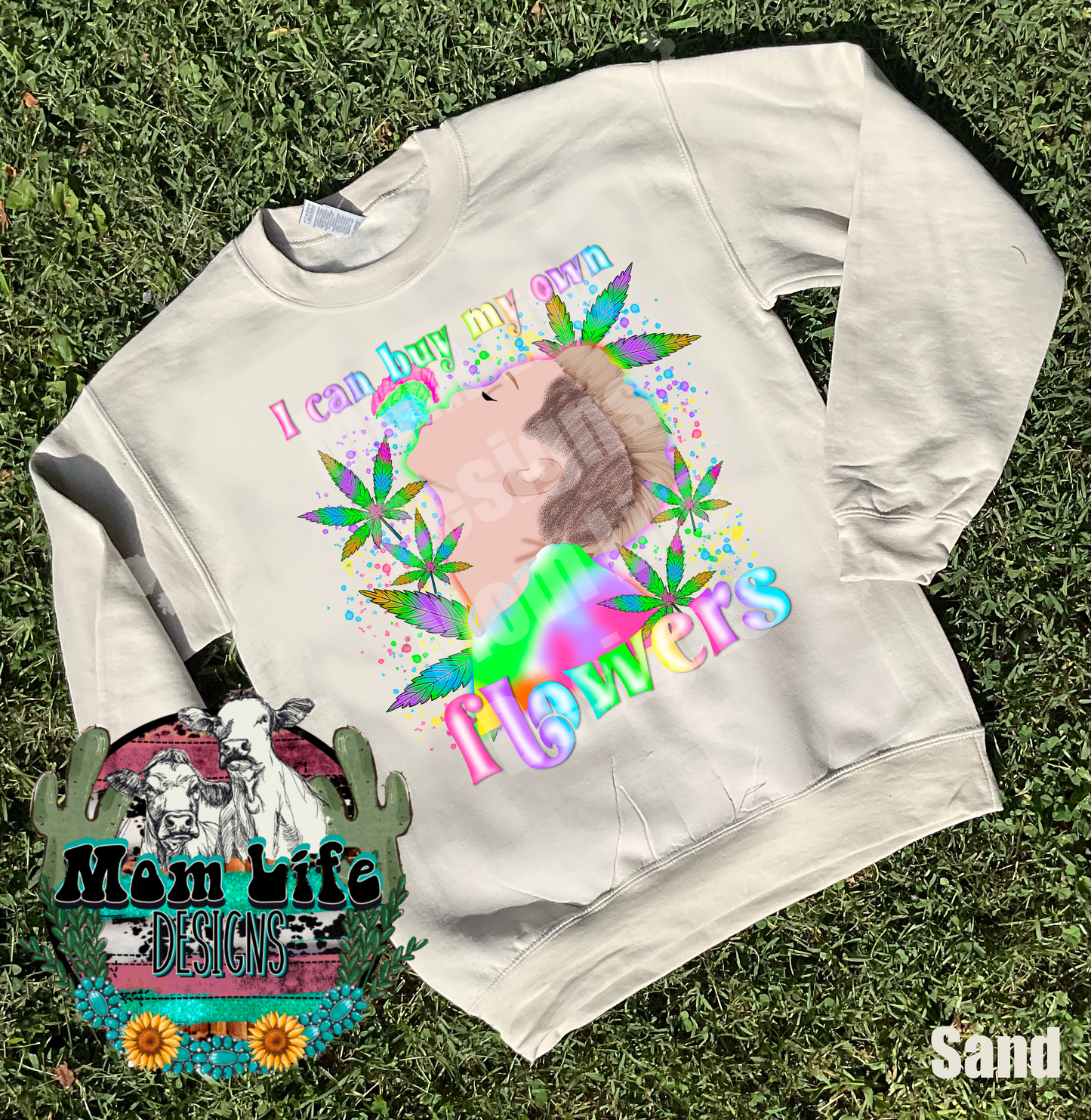 Valentine’s Day Crewneck Sweatshirt “I Can Buy Myself Flowers”