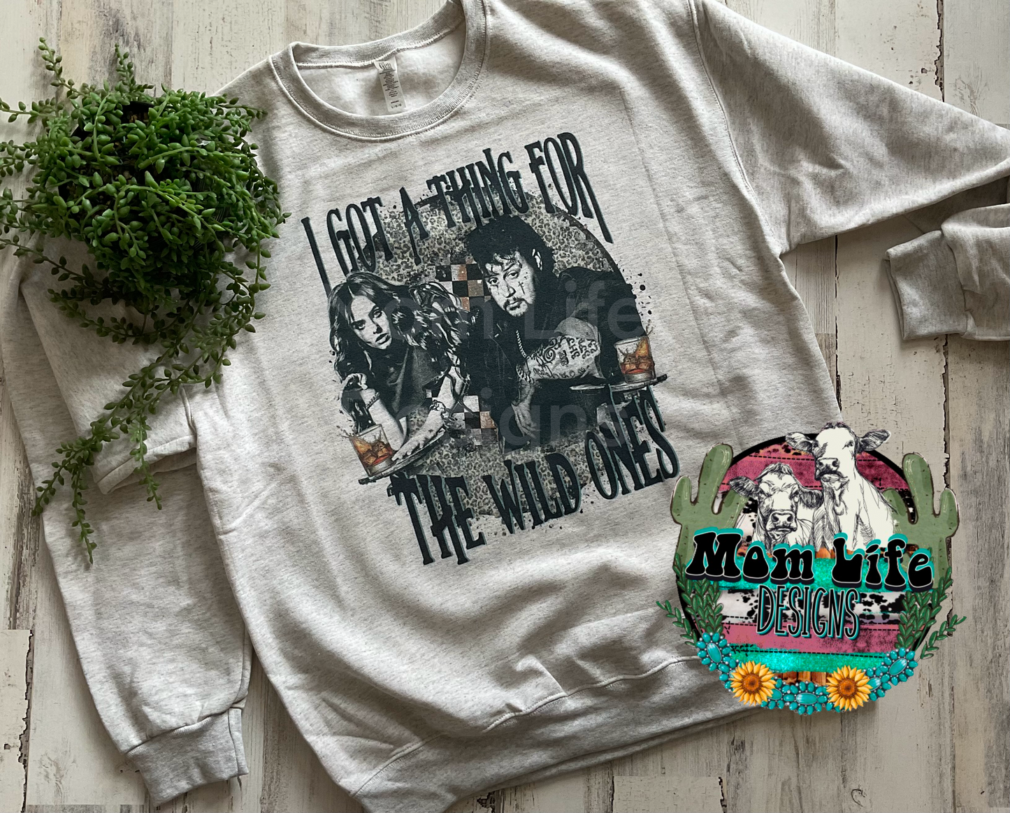 Wild Ones Sweatshirt