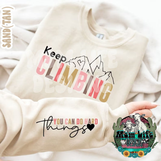 Keep Climbing You Can Do Hard Things Crewneck Sweatshirt