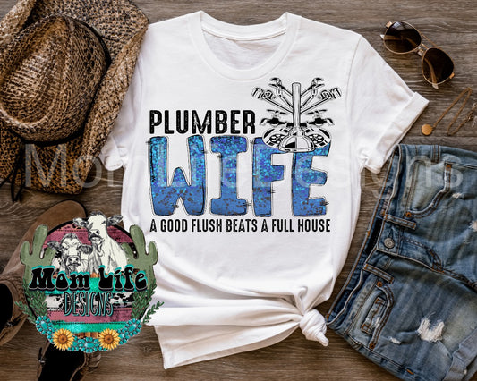 Plumber Wife A Good Flush Beats A Full House