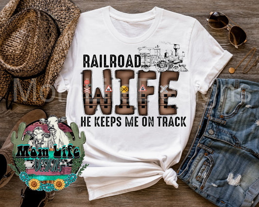Railroad Wife He Keeps Me On Track