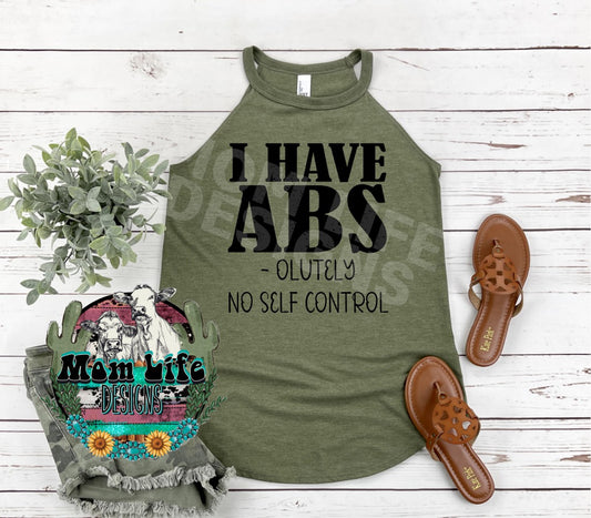 I Have ABS-olutely No Self Control Gym Rocker Tank Top