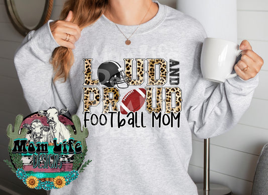 Loud and Proud Football Mom Sweatshirt