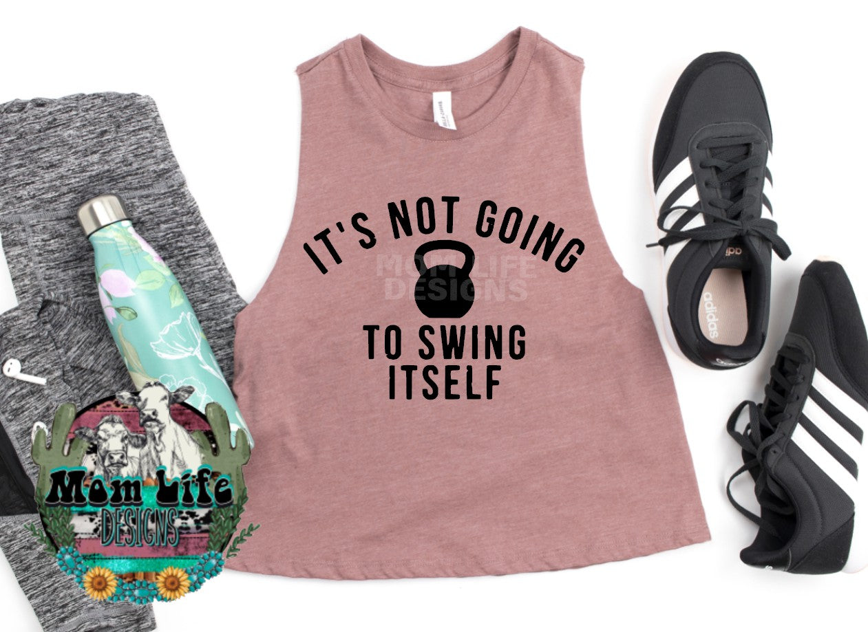 It's Not Going To Swing Itself Gym Cropped Tank Top