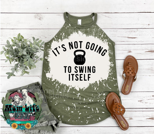 It's Not Going To Swing Itself Gym Rocker Tank Top