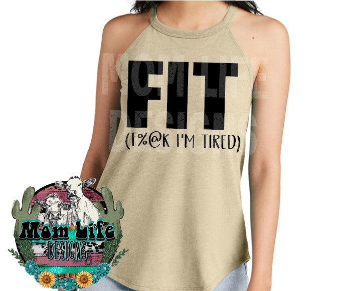 FIT (F%@k I'm Tired) Rocker Tank